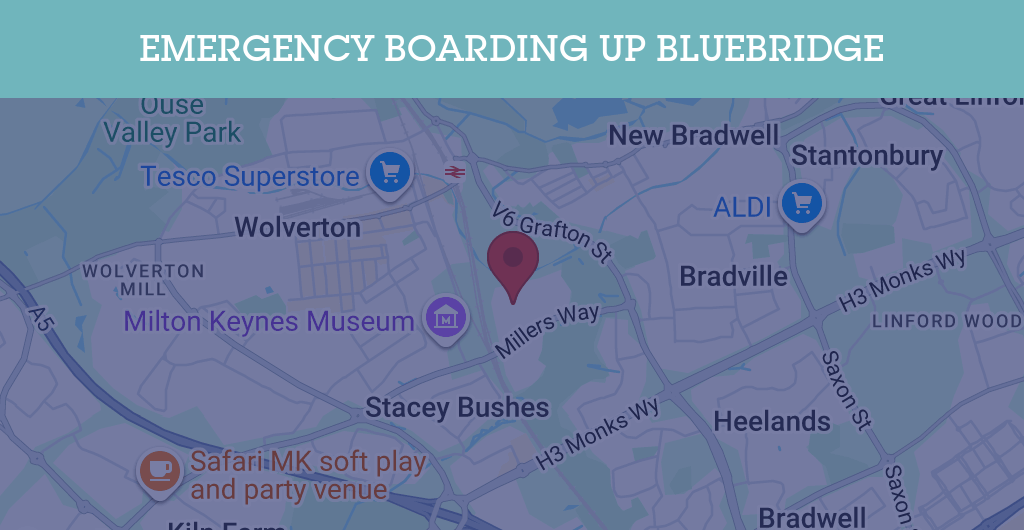 Emergency Boarding Up Services in Bluebridge - MK13