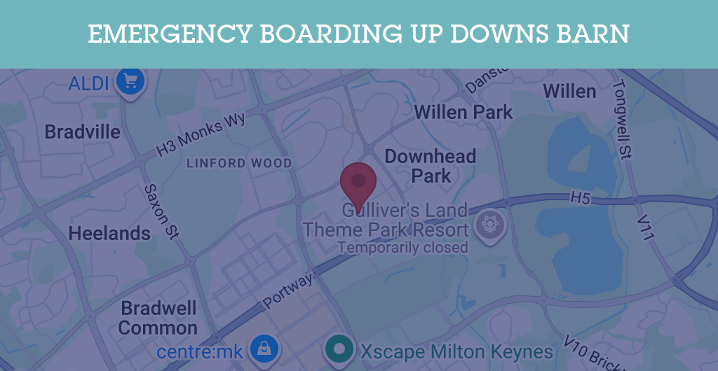 Emergency Boarding Up Services in Downs Barn - MK14