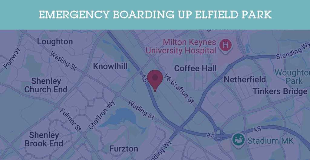 Emergency Boarding Up Services in Elfield Park - MK5