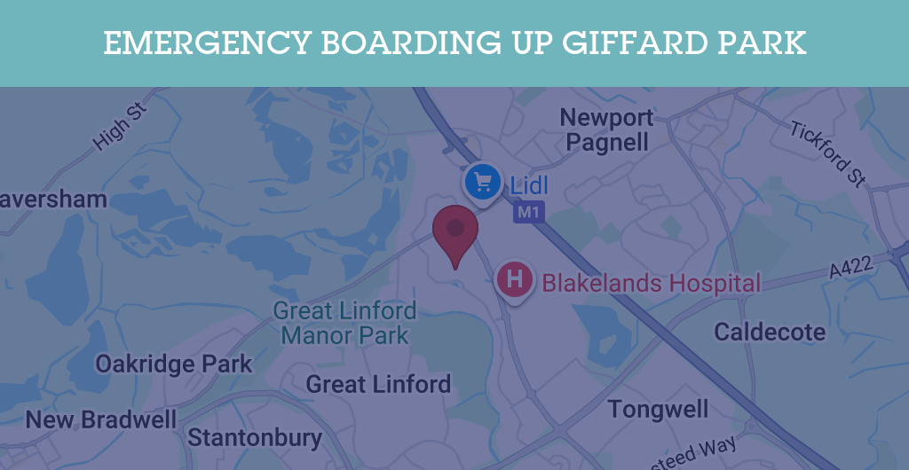 Emergency Boarding Up Services in Giffard Park - MK14