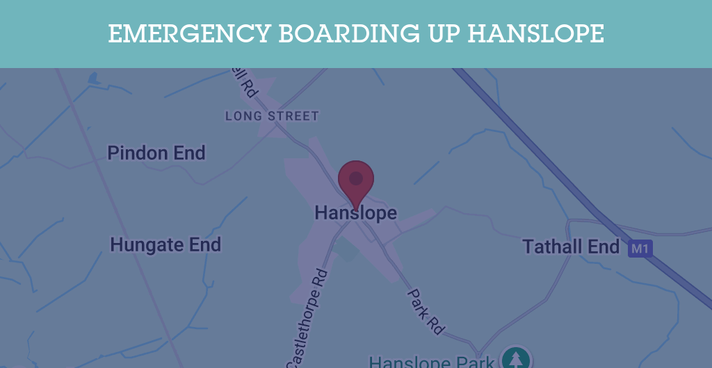 Emergency Boarding Up Services in Hanslope - MK19