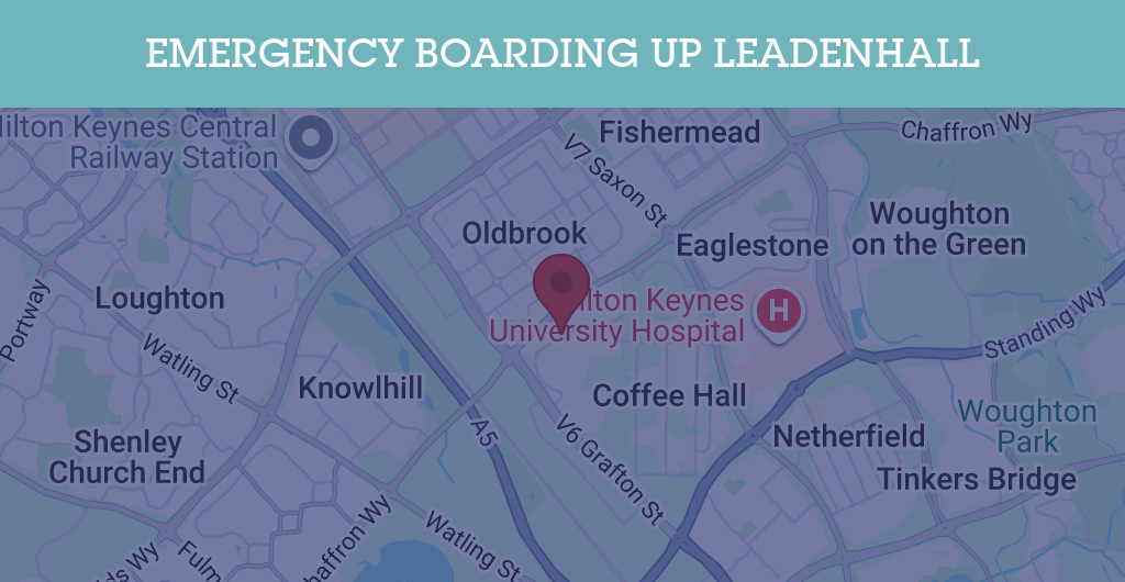 Emergency Boarding Up Services in Leadenhall - MK6