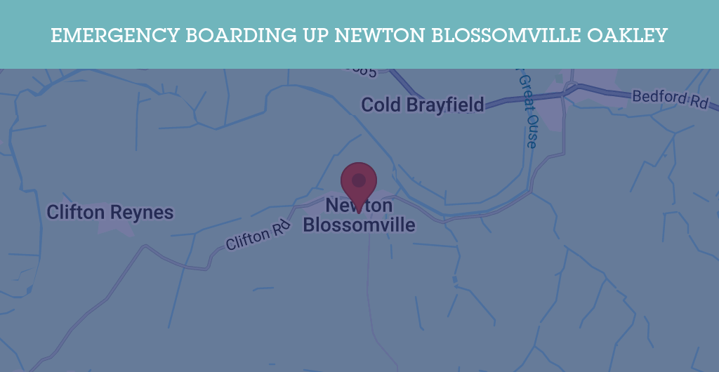 Emergency Boarding Up Services in Newton Blossomville Oakley - MK43