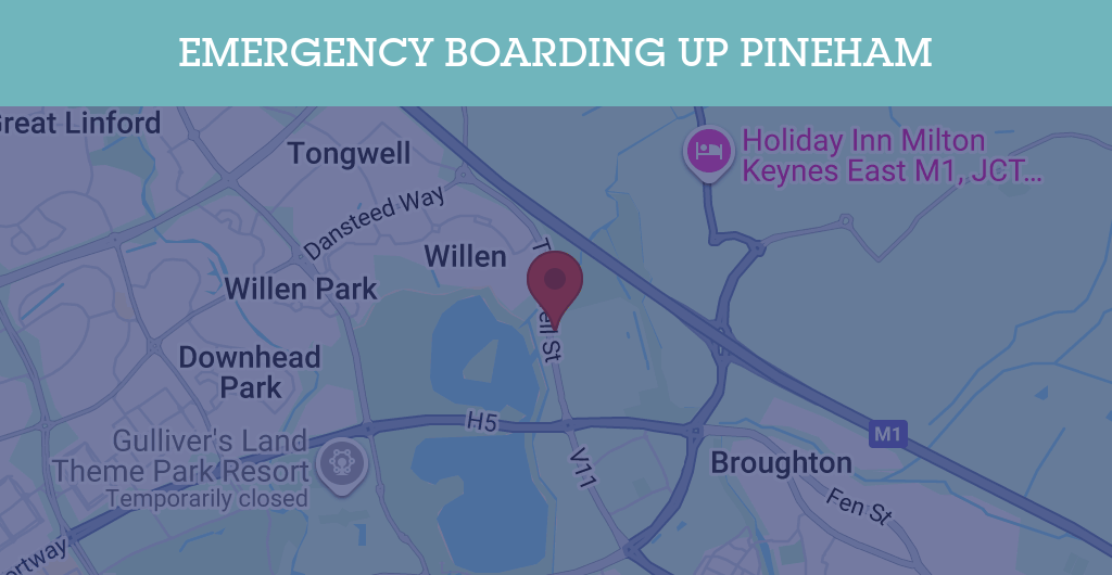 Emergency Boarding Up Services in Pineham - MK15