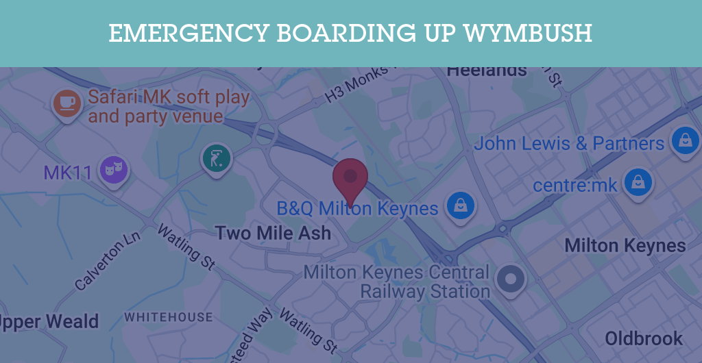 Emergency Boarding Up Services in Wymbush - MK8
